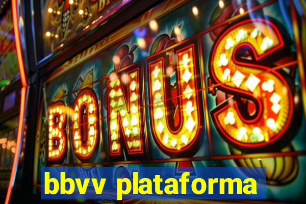 bbvv plataforma